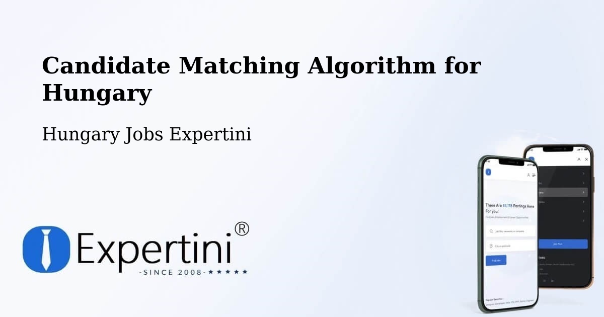 Candidate Matching Algorithm Overview – Bölcske - Hungary Jobs Expertini