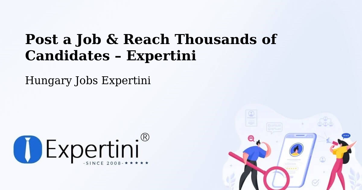 Post a Job in Bölcske – Hire the Right Talent - Bölcske, Hungary Jobs Expertini
