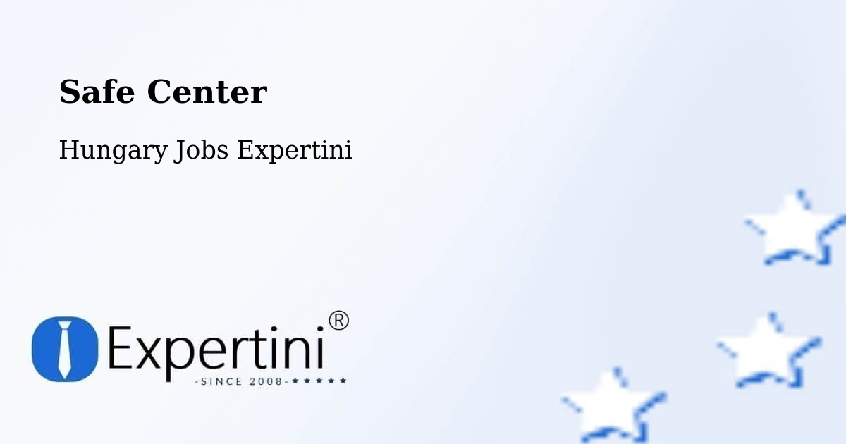 Safety Center – Bölcske - Hungary Jobs Expertini